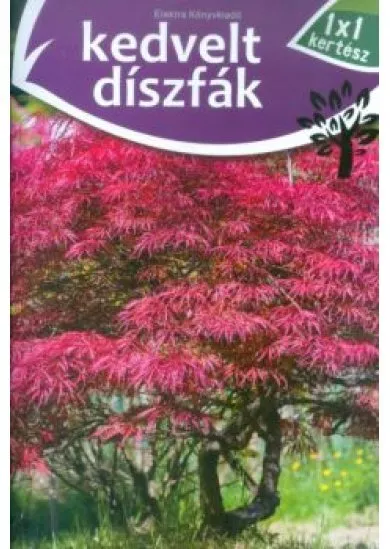 Kedvelt díszfák /1x1 kertész