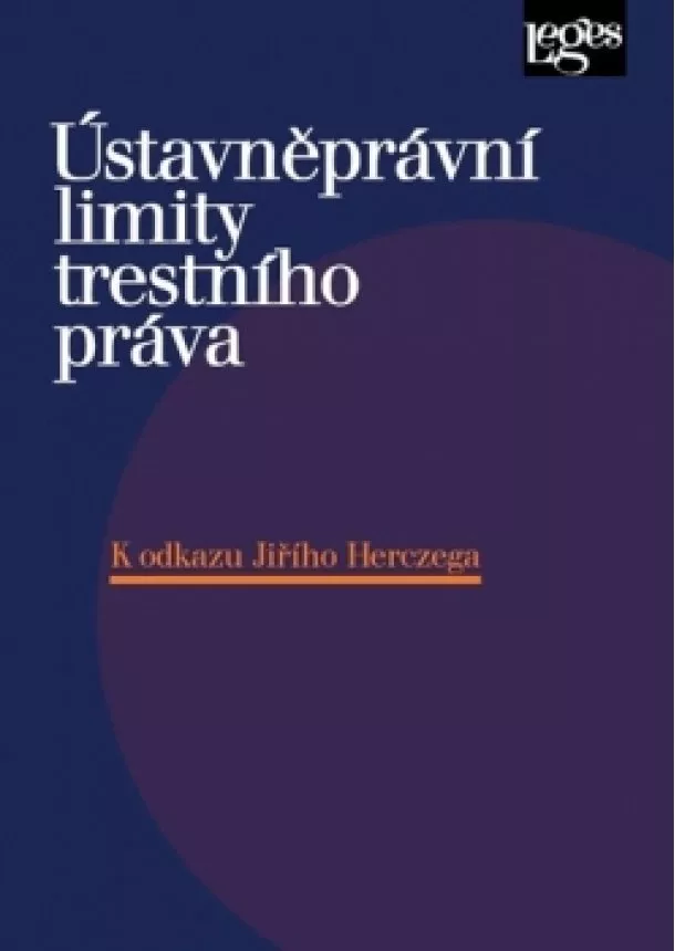 Kolektív - Ústavněprávní limity trestního práva K o