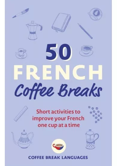 50 French Coffee Breaks