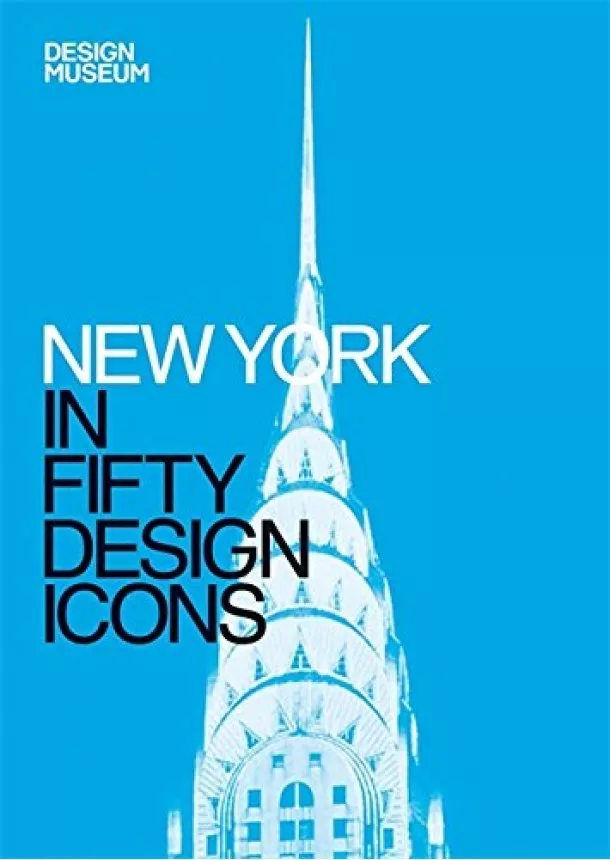 Julie Iovine - New York in Fifty Design Icons