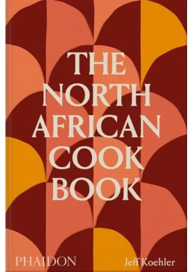 The North African Cookbook