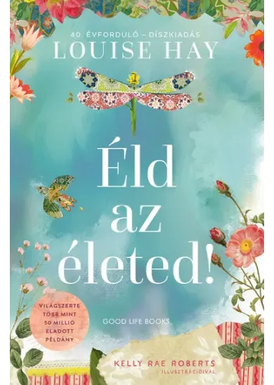 Éld az életed! - 40. évforduló - Díszkiadás (új kiadás)