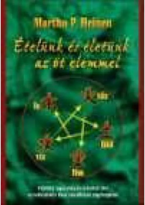Martha P. Heinen - ÉTELÜNK ÉS ÉLETÜNK AZ ÖT ELEMMEL