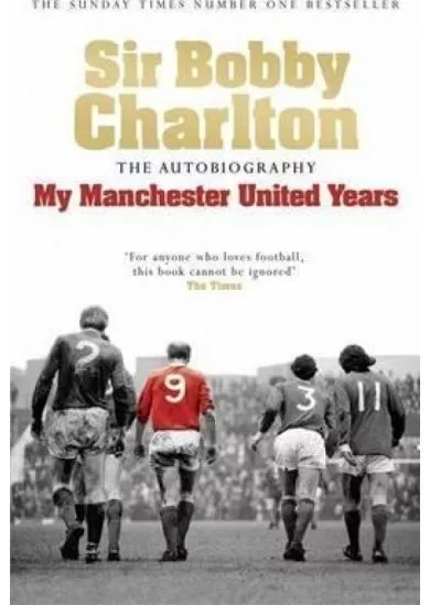 My Manchester United Years : The Autobiography