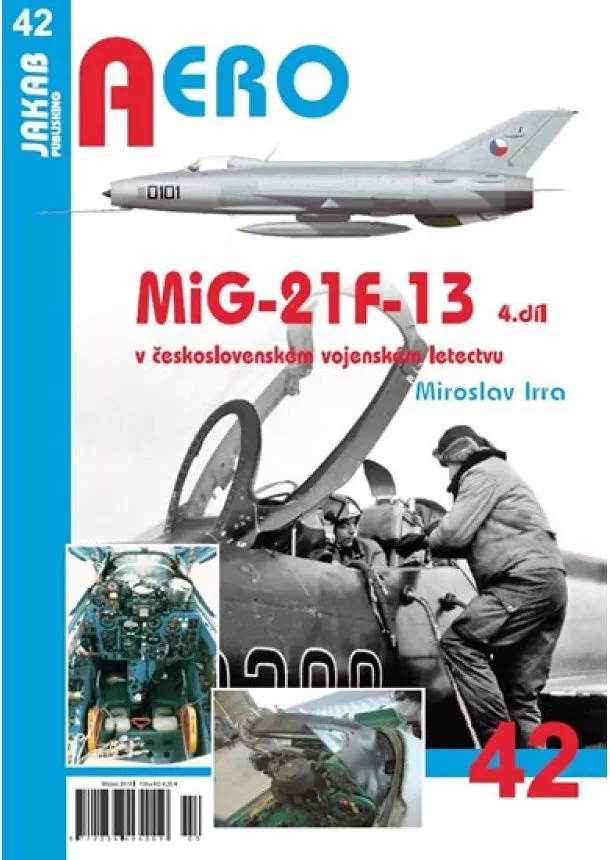 Miroslav Irra - MiG-21F-13 v československém vojenském letectvu 4. díl