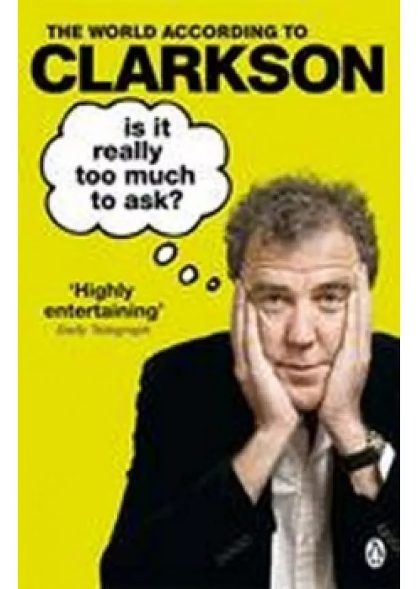 Jeremy Clarkson - Is It Really Too Much to Ask