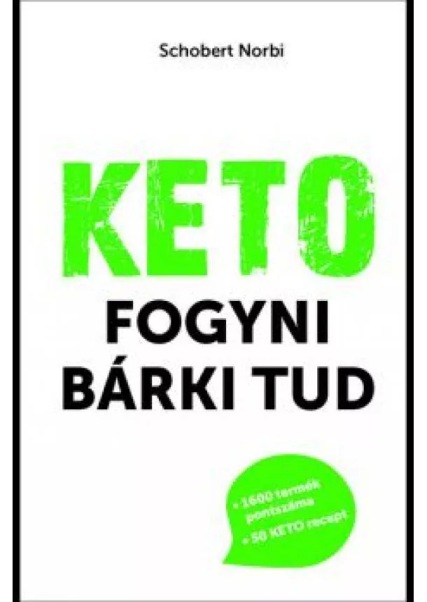 Schobert Norbi - Keto - Fogyni bárki tud