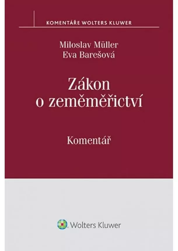 Miloslav Müller - Zákon o zeměměřictví: Komentář