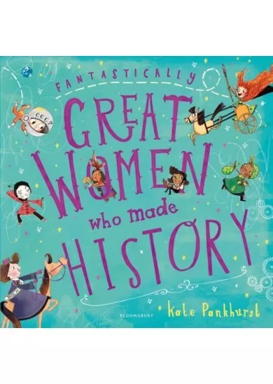 Fantastically Great Women Who Made History