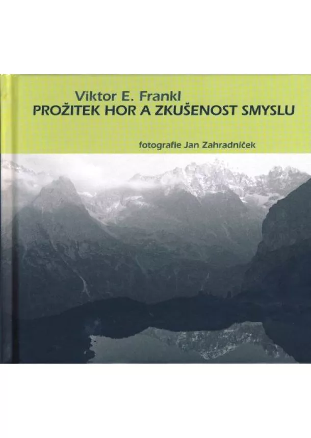 Viktor E. Frankl - Prožitek hor a zkušenost smyslu (2.vydanie)