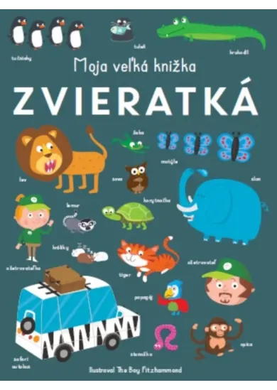 Zvieratká - Moja veľká knižka