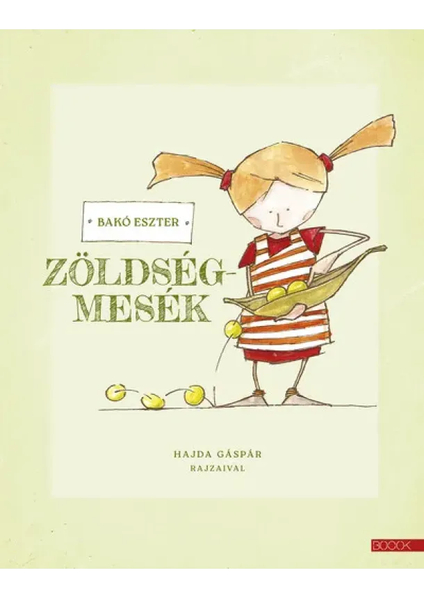 Bakó Eszter - Zöldségmesék