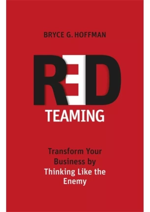 Bryce G. Hoffman - Red Teaming