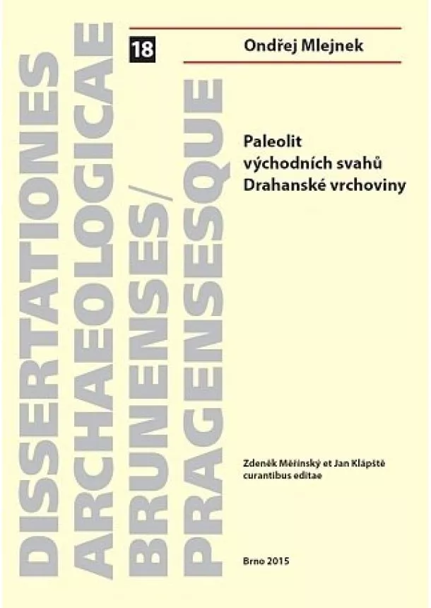 Ondřej Mlejnek - Paleolit východních svahů Drahanské vrchoviny