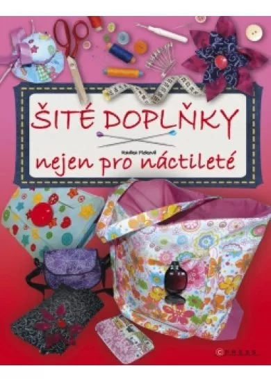 Šité doplňky nejen pro náctileté