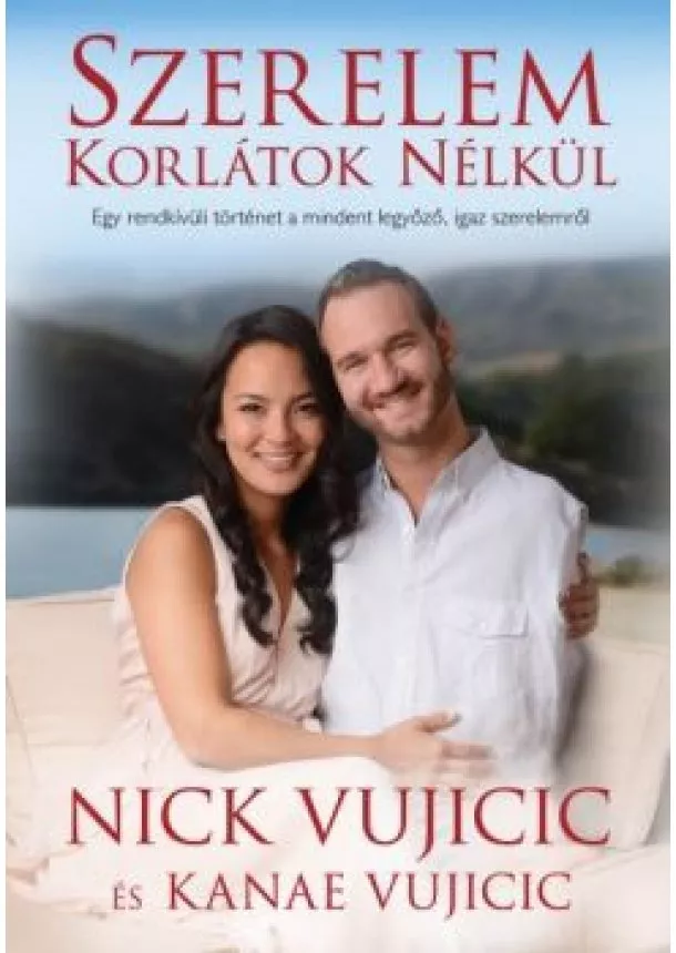 Nick Vujicic - Szerelem korlátok nélkül