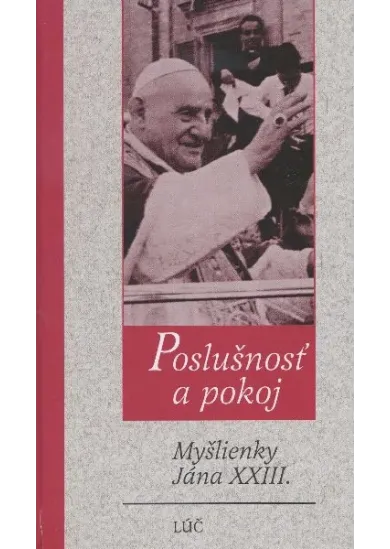 Poslušnosť a pokoj - Myšlienky Jána XXIII.