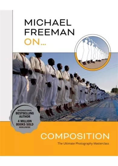 Michael Freeman On... Composition