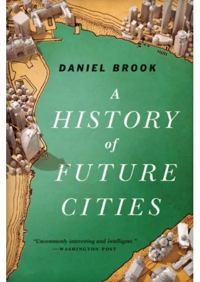 History of Future Cities