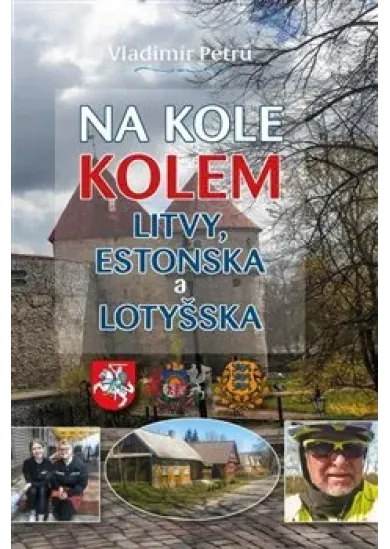 Na kole kolem Litvy, Estonska a Lotyšska