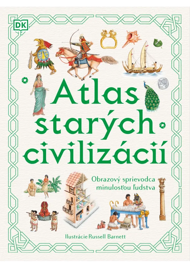 Anne Millard - Atlas starých civilizácií