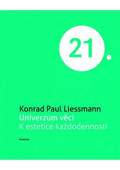 Univerzum věcí K estetice každodennosti (Edice 21. století)