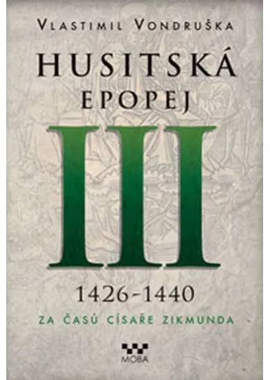 Husitská epopej III. 1426 -1440 - Za časů císaře Zikmunda