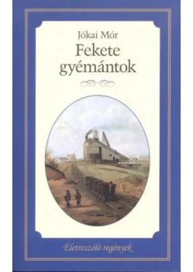 Fekete gyémántok /Életreszóló regények 26.