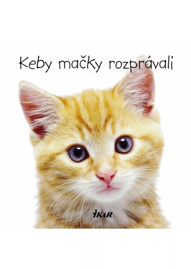 Kolektív - Keby mačky rozprávali