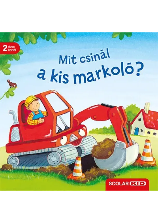 Bernd Penners - Mit csinál a kis markoló?