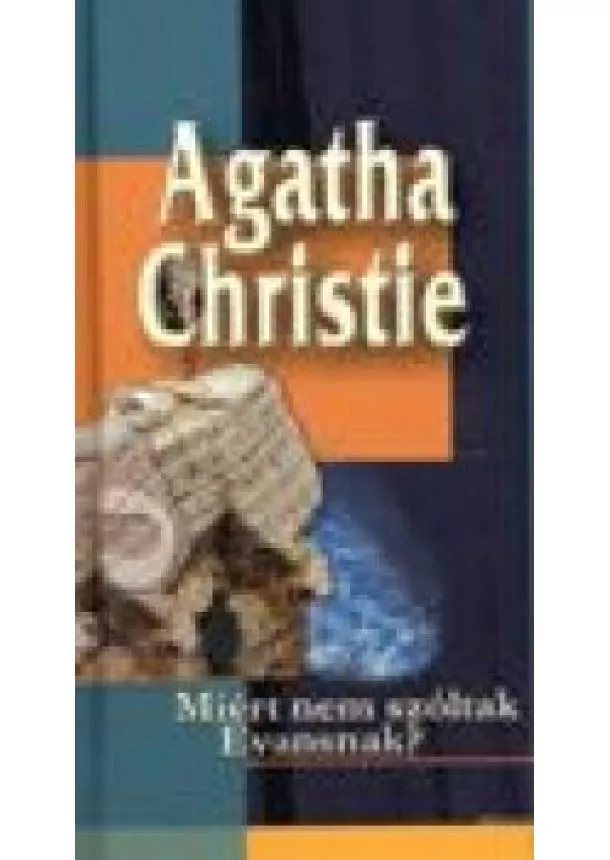 Agatha Christie - MIÉRT NEM SZÓLTAK EVANSNAK?