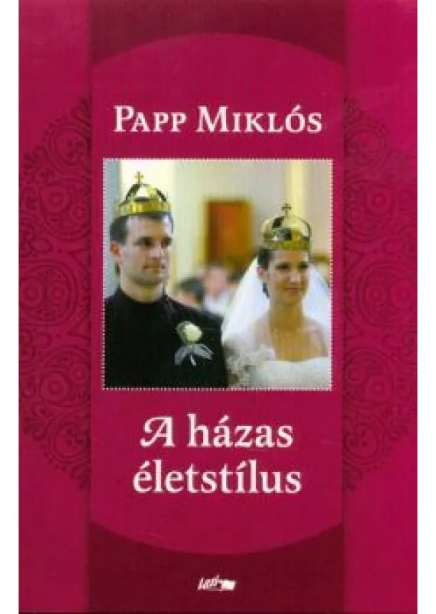 Papp Miklós - A házas életstílus