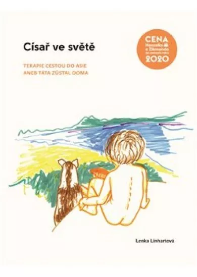Císař ve světě - Terapie cestou do Asie aneb táta zůstal doma