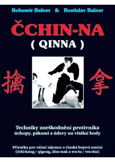 Čchin-na / QINNA - Techniky zneškodnění protivníka
