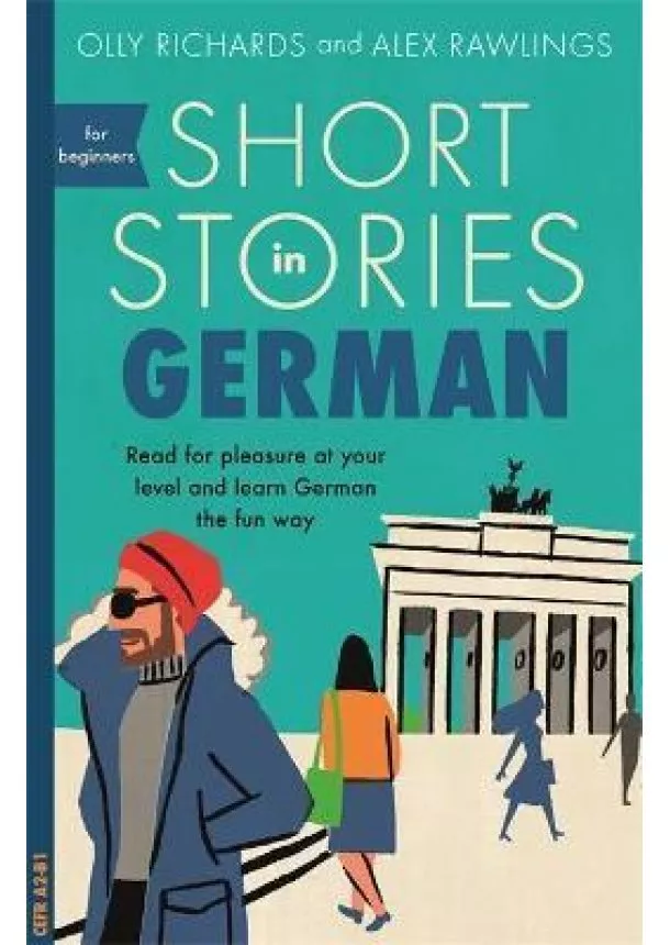 Olly Richards, Alex Rawlings - Short Stories in German for Beginners