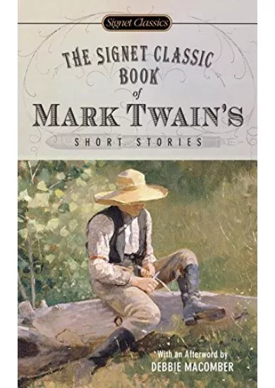 Signet Classic Book of Mark Twains Short Stories