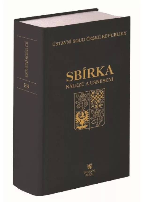 Ústavní soud ČR - Sbírka nálezů a usnesení ÚS ČR, svazek 89 (vč. CD)
