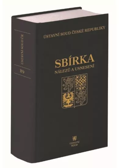 Sbírka nálezů a usnesení ÚS ČR, svazek 89 (vč. CD)