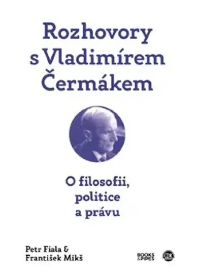 Rozhovory s Vladimírem Čermákem - O filosofii, politice a právu