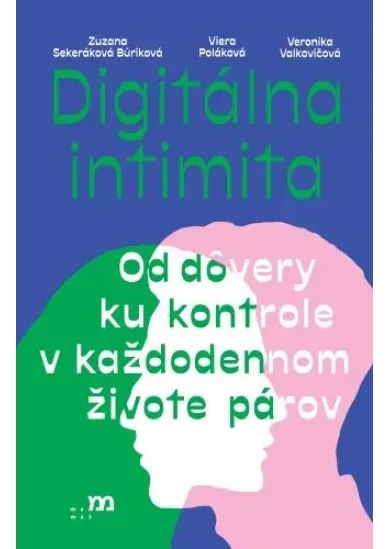 Digitálna intimita - Od dôvery ku kontrole v každodennom živote párov