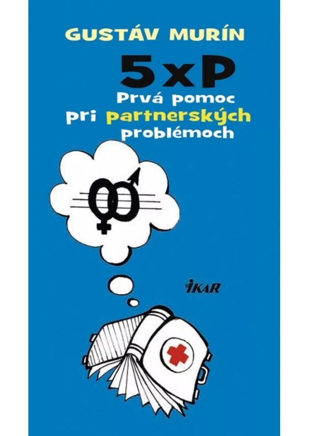 Gustáv Murín - 5 × P – Prvá pomoc pri partnerských problémoch