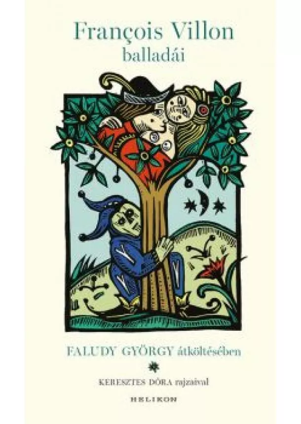Faludy György - François Villon balladái Faludy György átköltésében