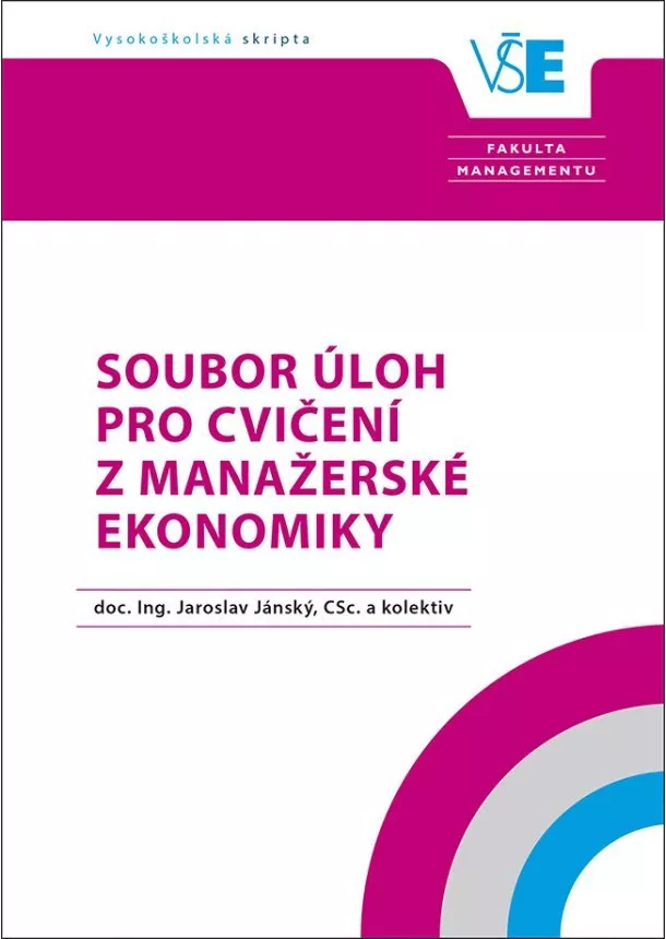 Jaroslav Jánský - Soubor úloh pro cvičení z Manažerské ekonomiky