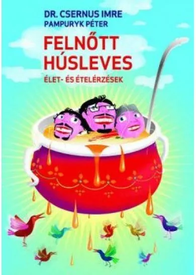 FELNŐTT HÚSLEVES /ÉLET- ÉS ÉTELÉRZÉSEK