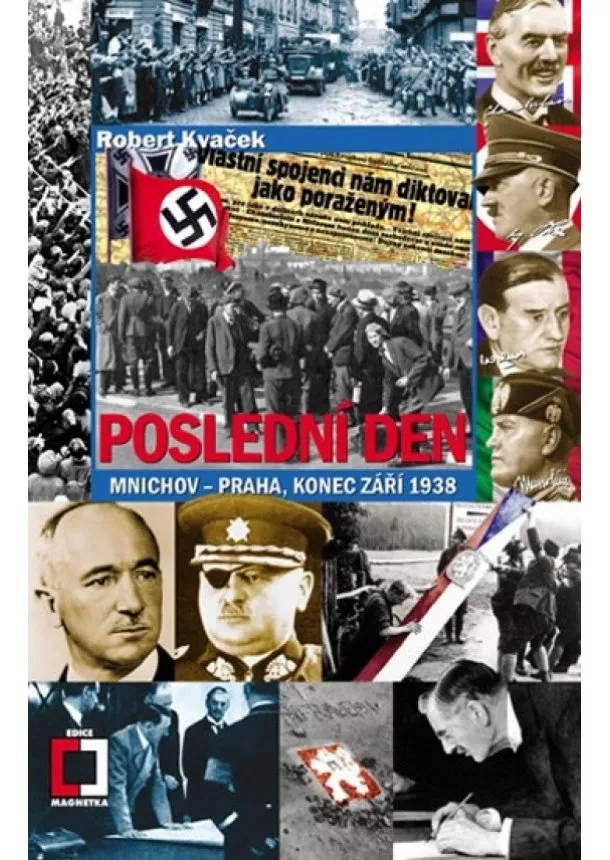 Robert Kvaček - Poslední den - Mnichov–Praha, konec září