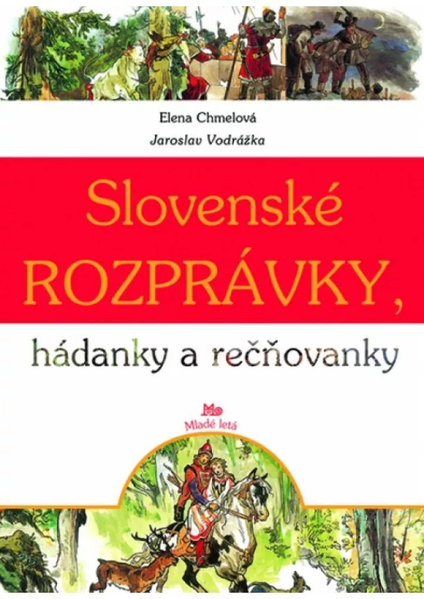 Jana Chmelová, Jaroslav Vodrážka - Slovenské rozprávky, hádanky a rečňovanky