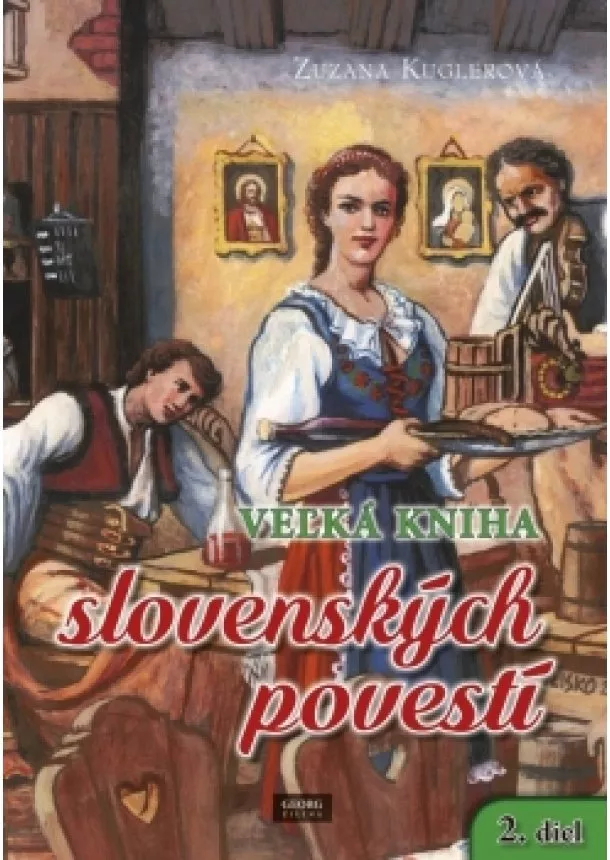Zuzana Kuglerová - Veľká kniha slovenských povestí 2. diel