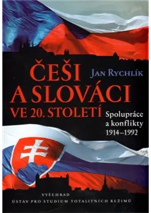 Jan Rychlík - Češi a Slováci ve 20.století
