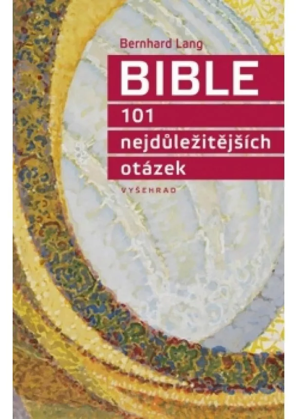 Bernhard Lang - Bible 101 nejdůležitějších otázek