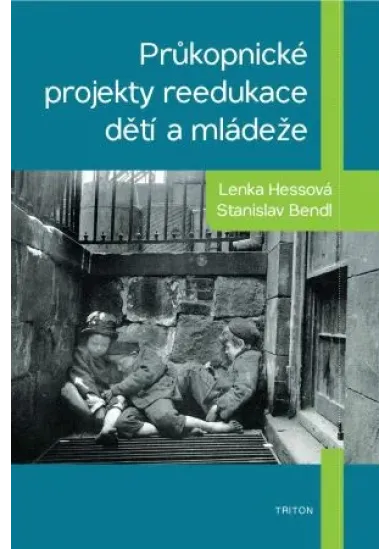 Průkopnické projekty reedukace dětí a mládeže